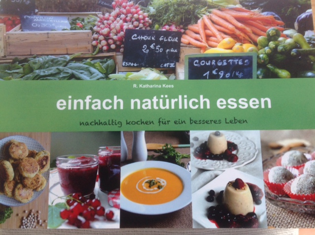 einfach natuerlich essen, ein Buch von R. Katharina Kees - im blog von Bettina Langer- psychologische Beratung in Trier